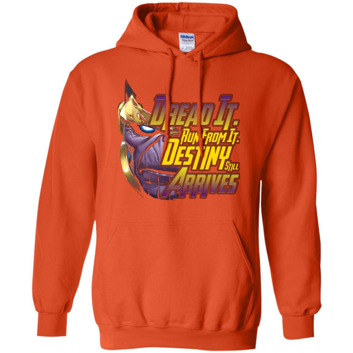 Dread It Run From It Destiny Still Arrives Shirt Orange