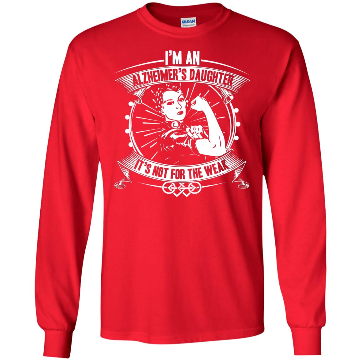 I'm An Alzheimer's Daughter, It's Not For The Weak T-shirt Red