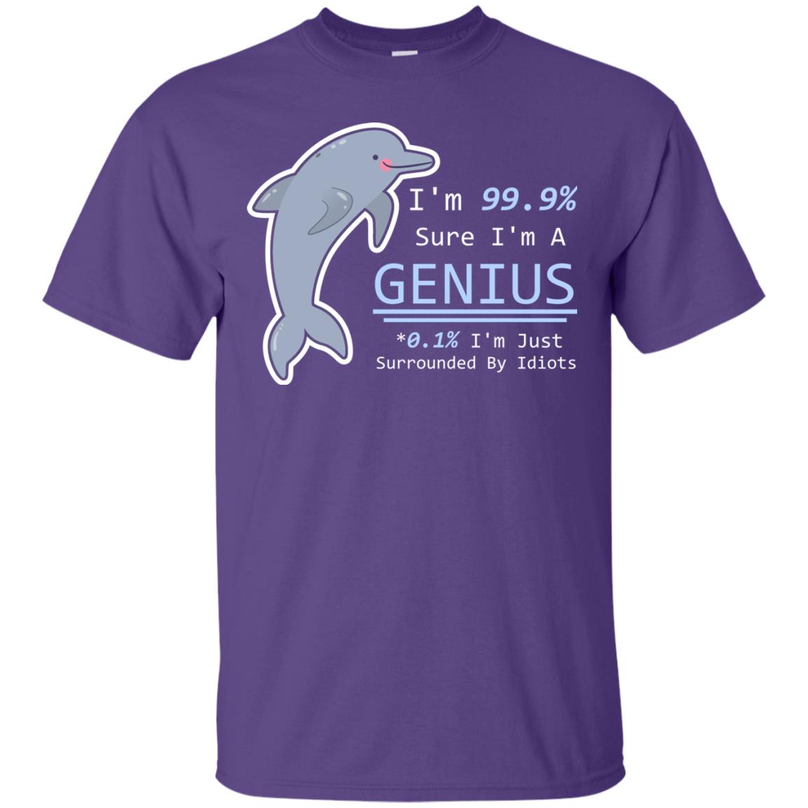 Im 99% Sure Im A Genius Funny Saying T-shirt Purple