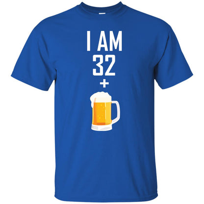 I Am 32 Plus 1 Beer 33th Birthday T-shirt Royal