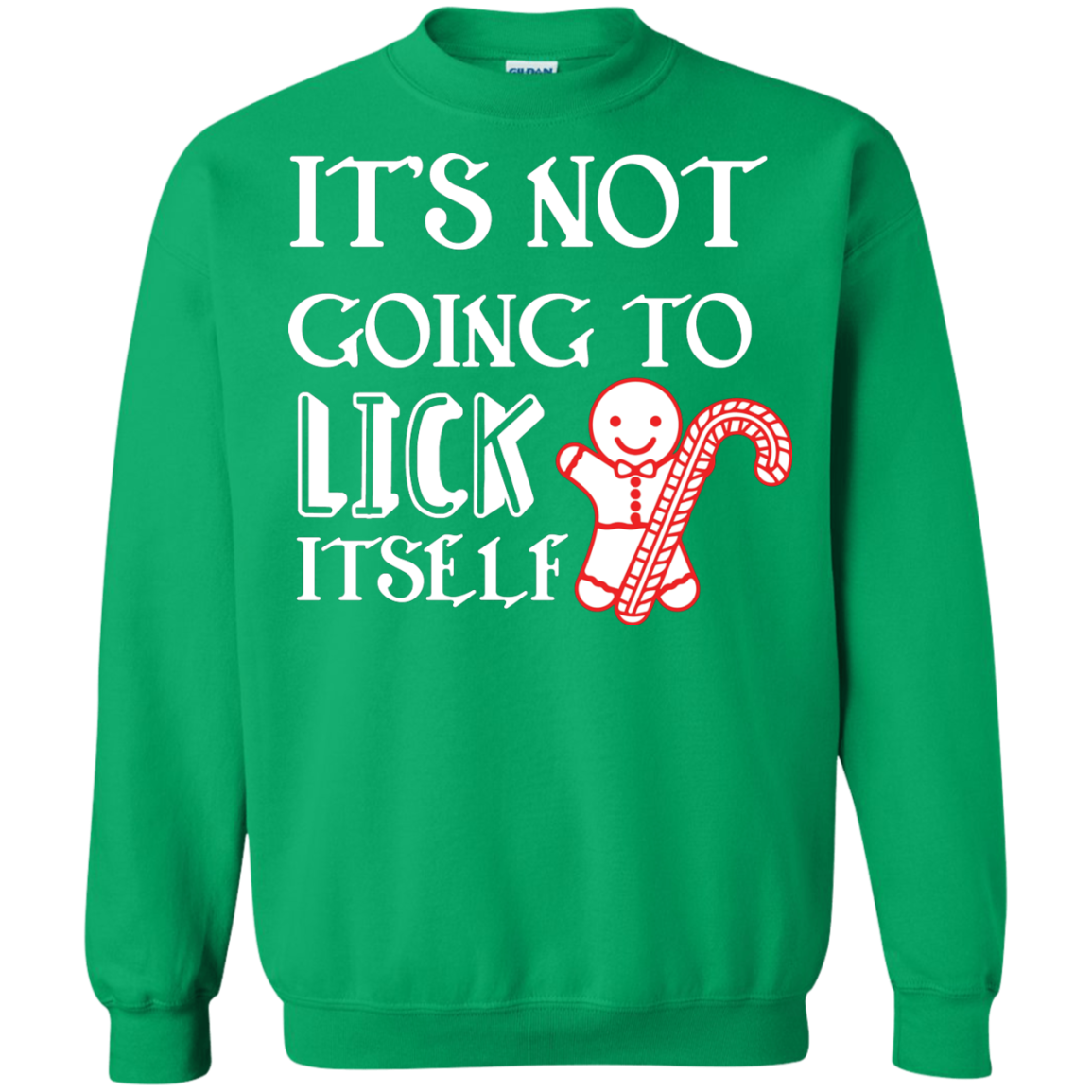 Christmas T-Shirt It's Not Going To Lick Itself Irish Green