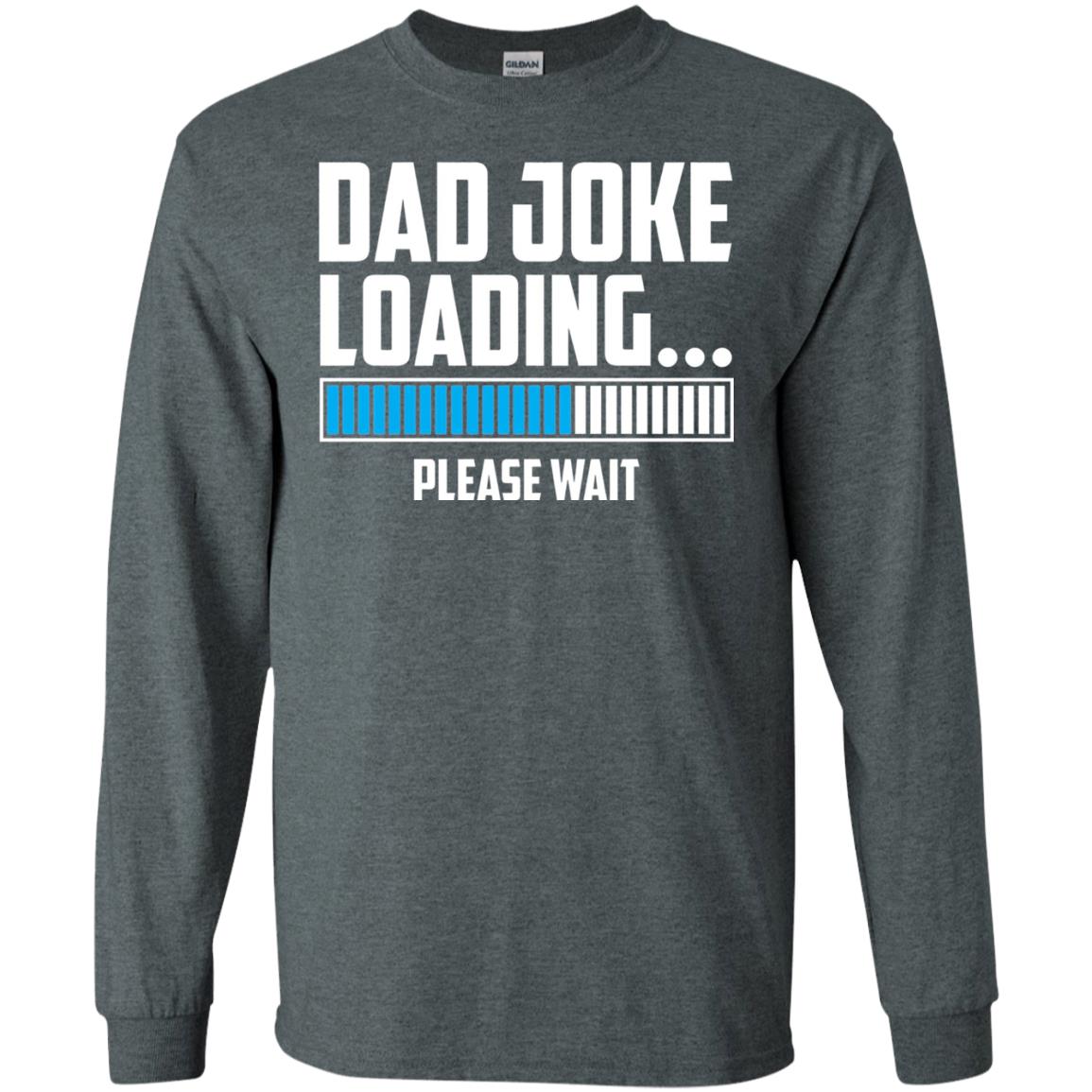 Dad Joke Loading Please Wait T-shirt Dark Heather