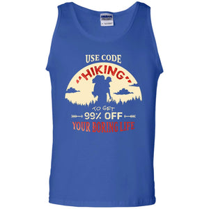 Use Code Hiking To Get 99% Off Your Boring Life ShirtG220 Gildan 100% Cotton Tank Top