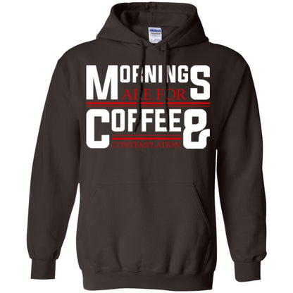 Coffee T-shirt Mornings Are For Coffee And Contemplation Dark Chocolate