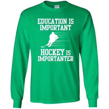 Hockey T-shirt Education Is Important Hockey Is Importanter