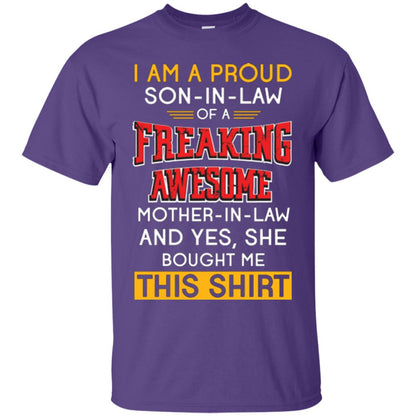 Mommy T-shirt I Am A Proud Son In Law Of A Freaking Awesome Mother -in-law And Yes She Bought Me This Shirt Purple