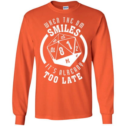 When The Dm Smiles It_s Already Too Late T-shirt Orange