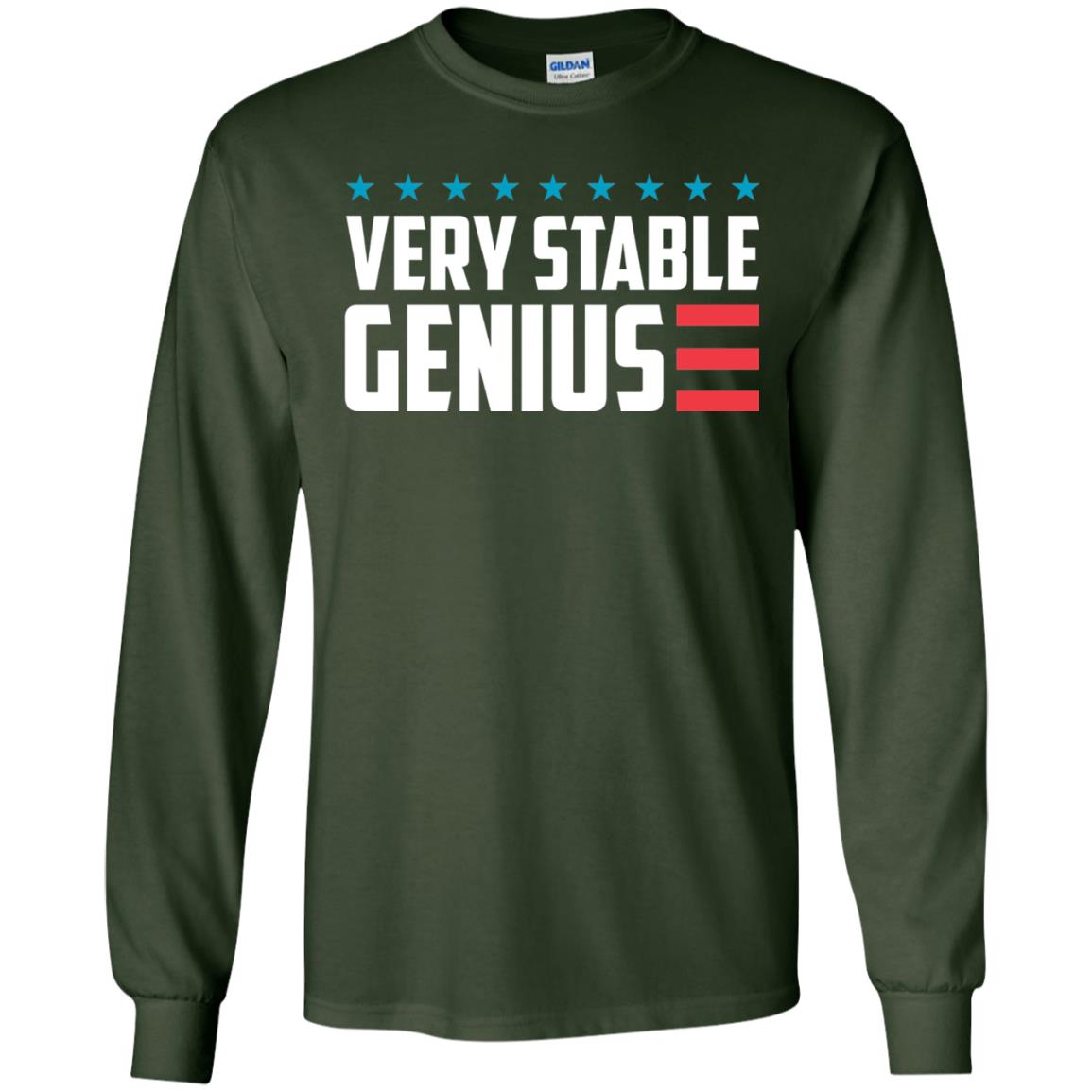 Funny Political T-shirt Very Stable Genius Forest Green