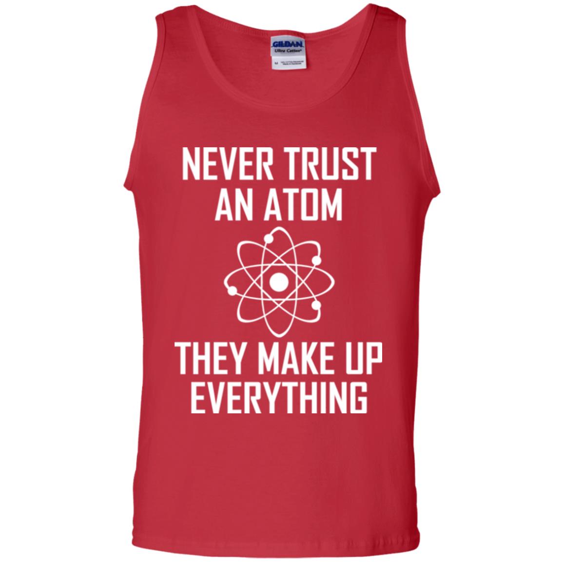 Never Trust An Atom They Make Up Everything Shirt Red
