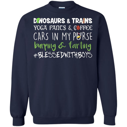 Dinosaurs And Trains Yoga Pants And Coffee Cars In My Purse Buring Farting Mom Of Boys Shirt Navy