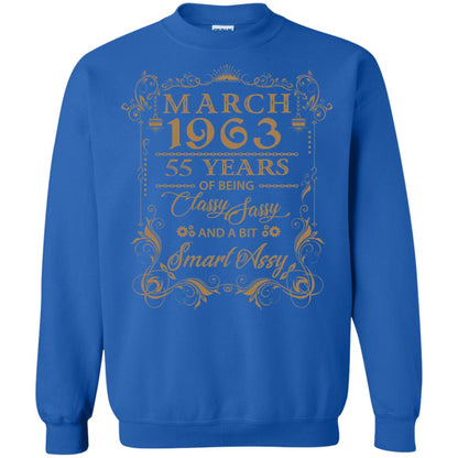 55th Birthday T-shirt March 1963 55 Years Of Being Classy Sassy Royal
