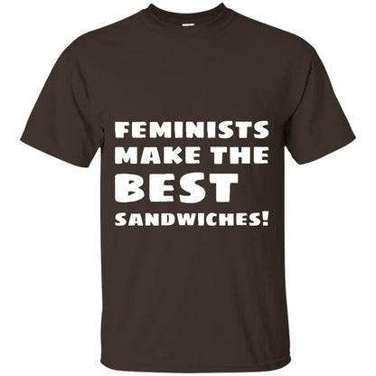 Feminists Make The Best Sandwiches Conversation T-shirt Dark Chocolate