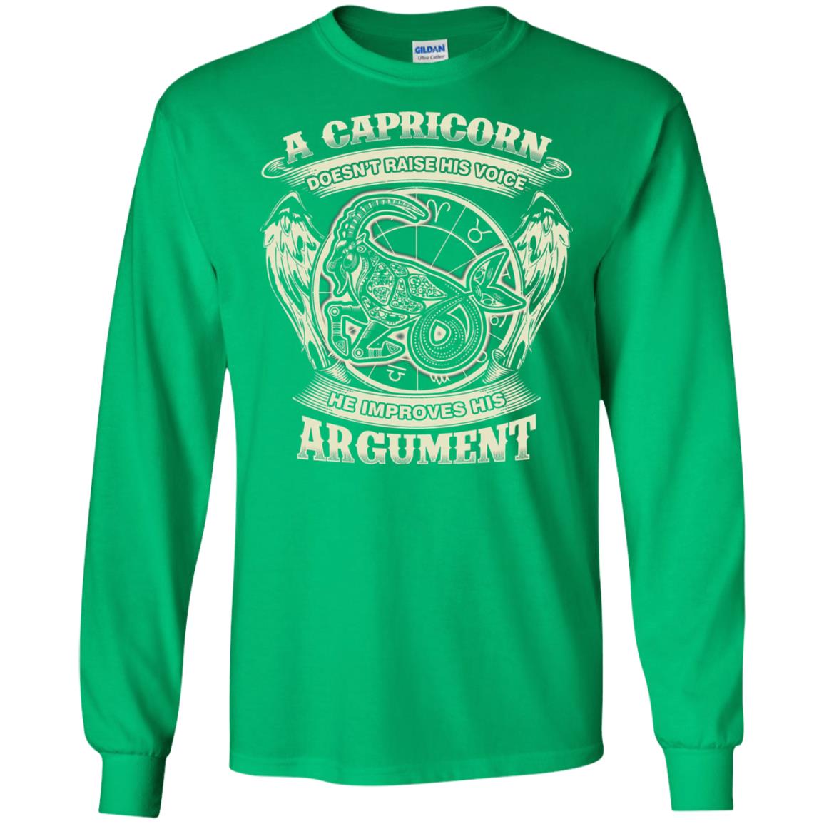 Capricorn Dosent Raise His Voice He Improve His Argument Irish Green