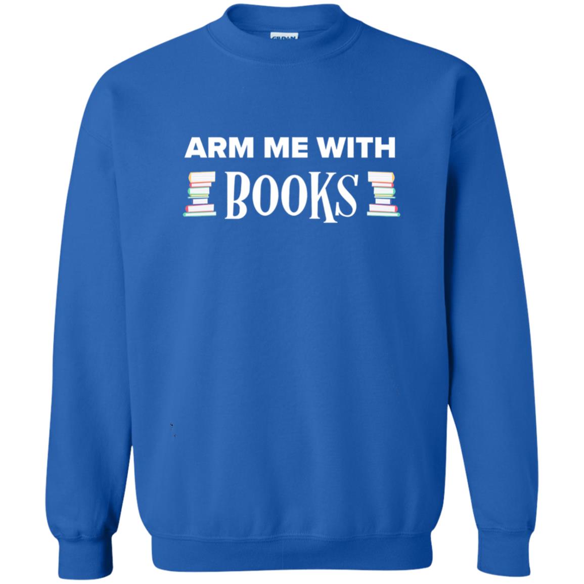 Arm Me With Books Book Lover T-shirt Royal