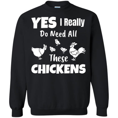 Farmer T-shirt Yes I Really Do Need All These Chickens Black