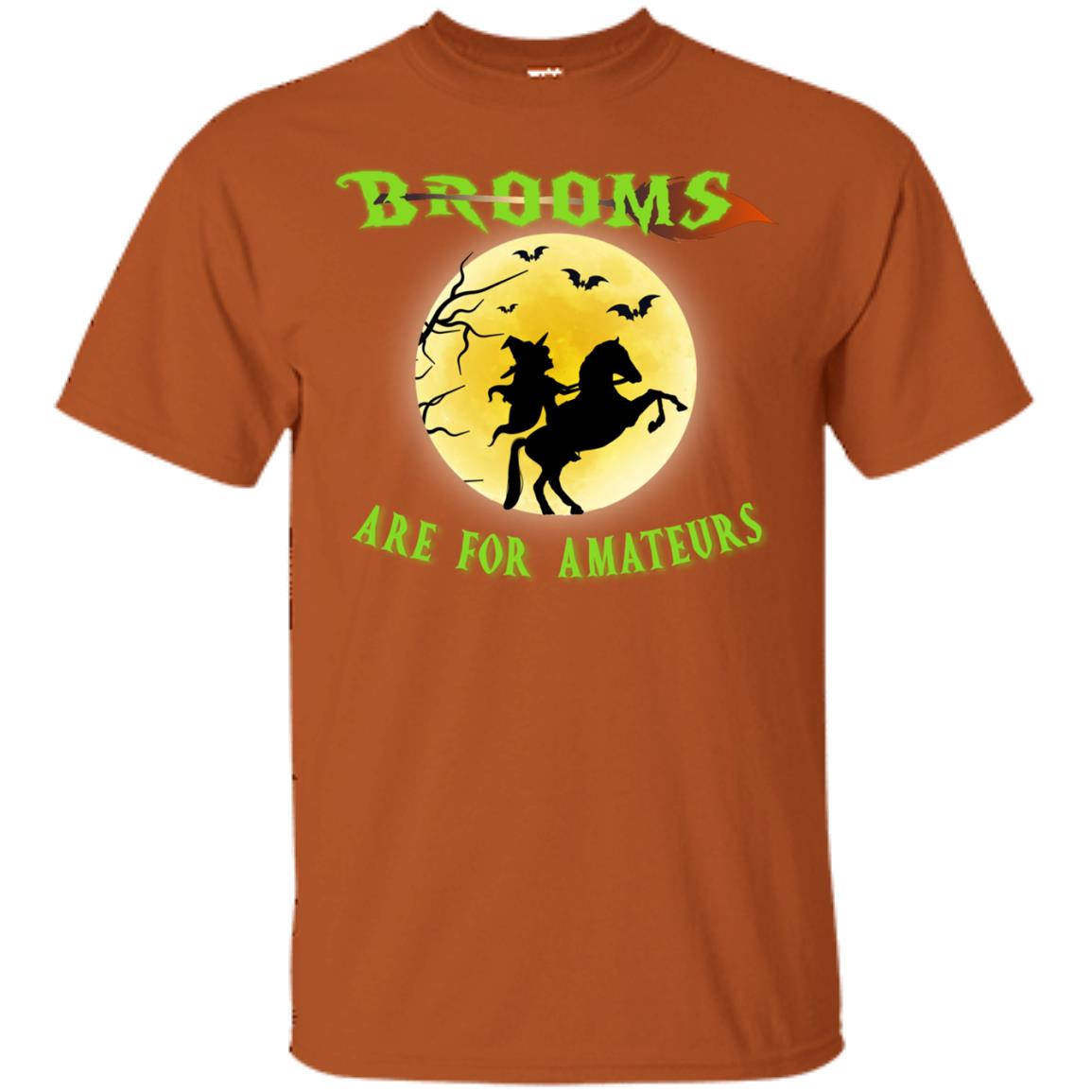 Brooms Are For Amateurs Witches Ride A Horse Funny Halloween Shirt Texas Orange