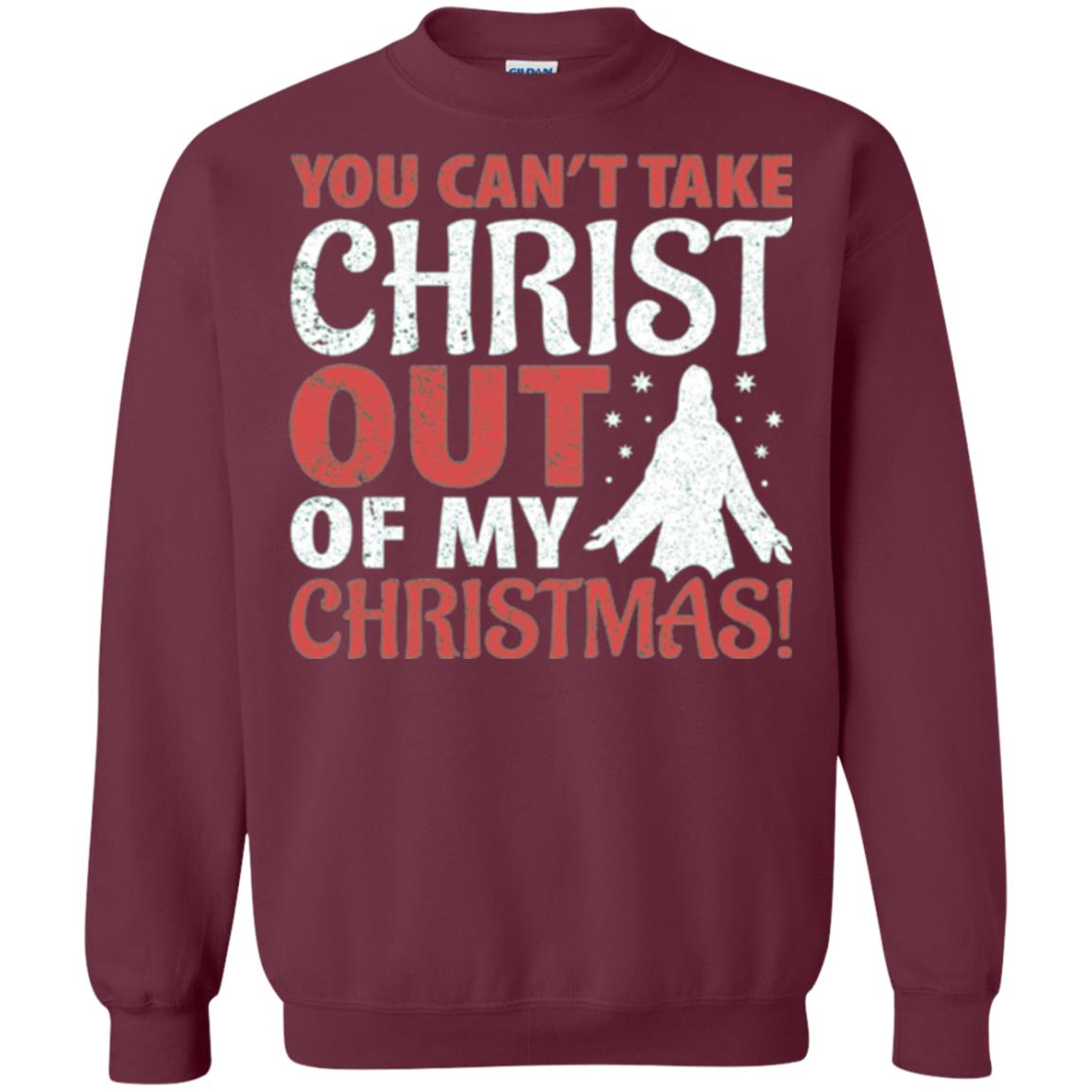 Christian T-shirt You Can_t Take Christ Out Of My Christmas Maroon