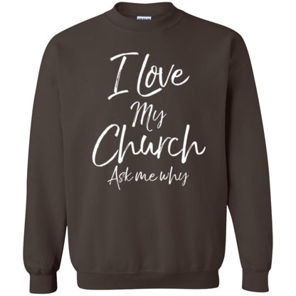Christian T-shirt I Love My Church Ask Me Why Dark Chocolate