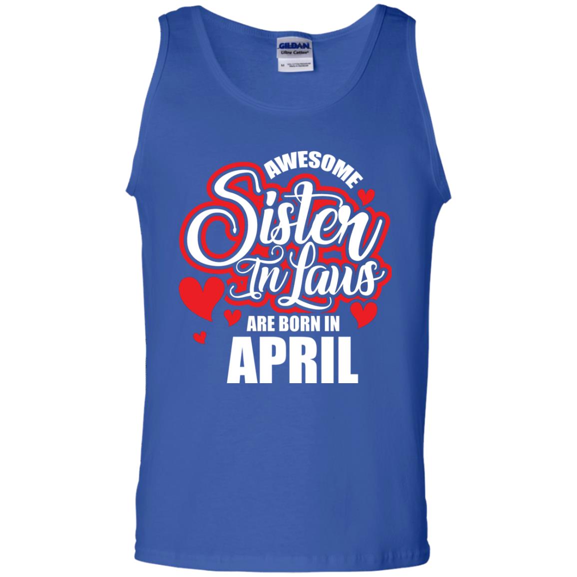 April T-shirt Awesome Sister In Laws Are Born In April Royal