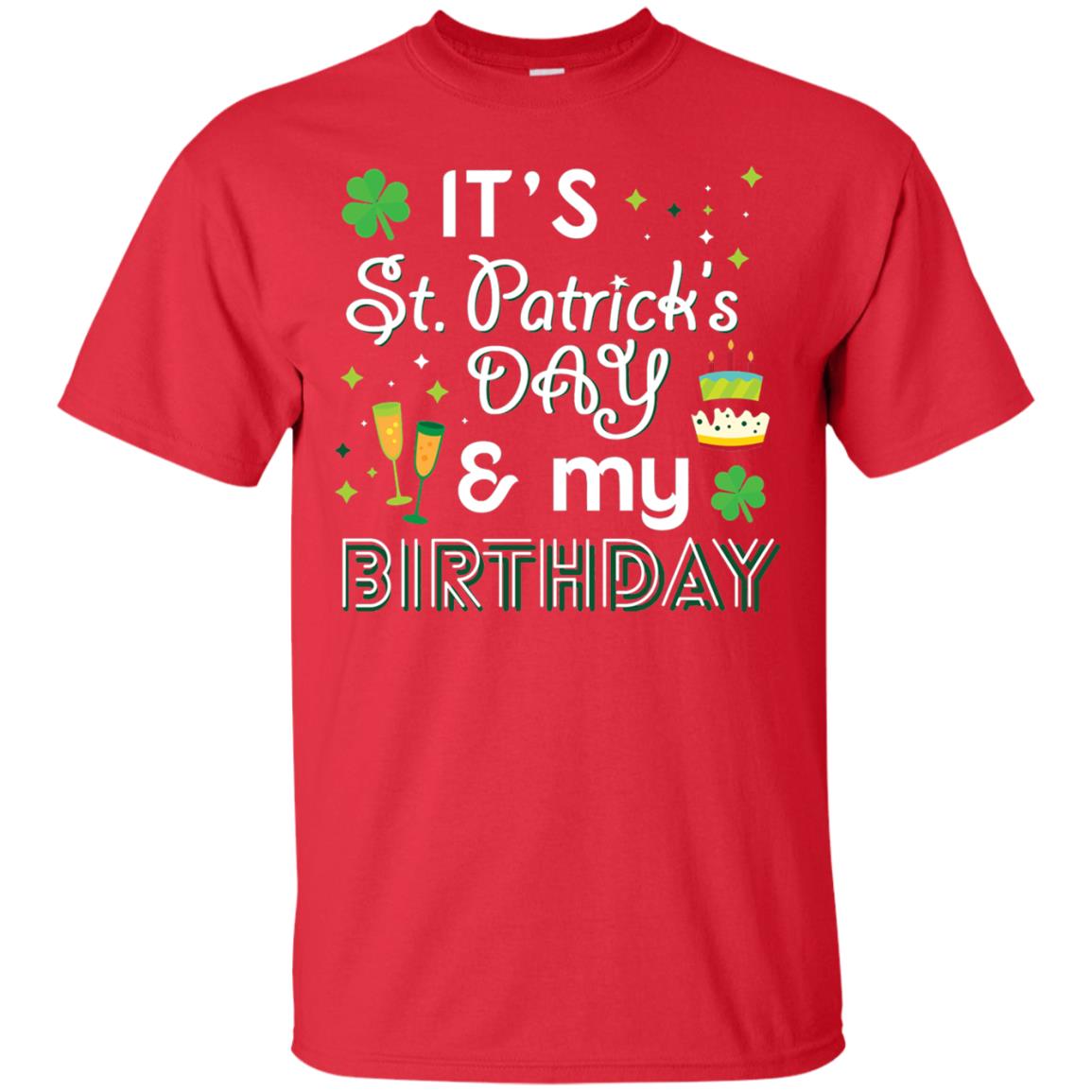 Funny My Birthday St Patricks Day Drinking T-shirt Red