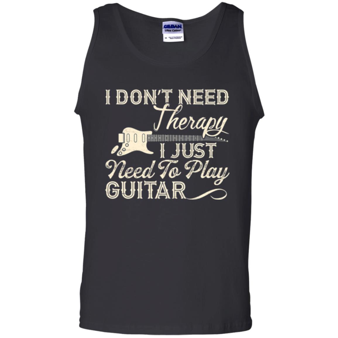 Guitar T-shirt I Don_t Need Therapy I Just Need To Play Guitar Black