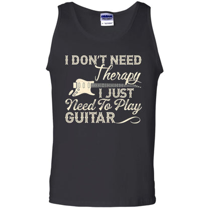 Guitar T-shirt I Don_t Need Therapy I Just Need To Play Guitar Black