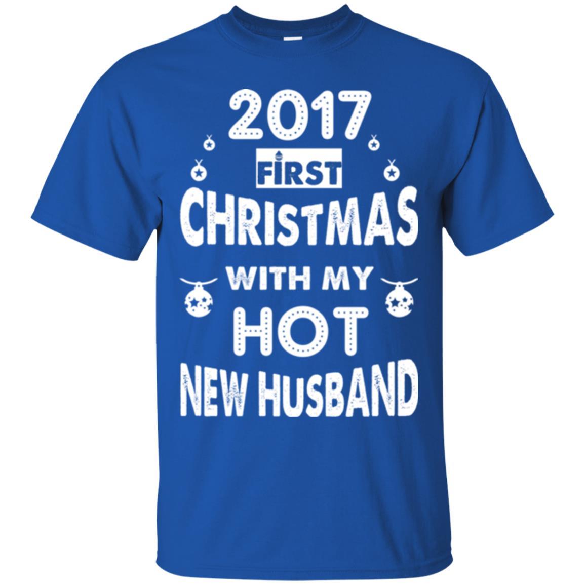 Wife T-shirt 2017 Frist Christmas With My Hot New Husband Royal