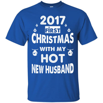 Wife T-shirt 2017 Frist Christmas With My Hot New Husband Royal