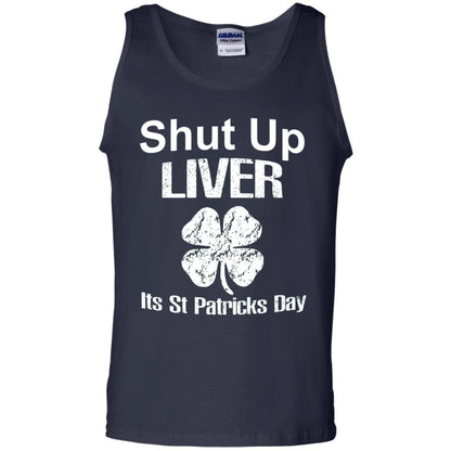Shut Up Liver Saint Patrick_s Day T-shirt Navy