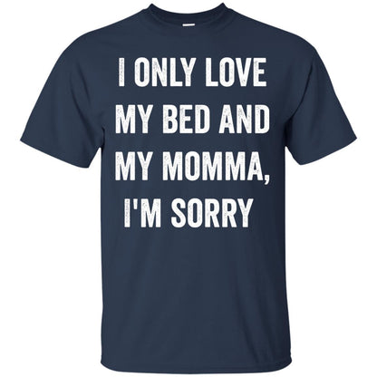 I Only Love My Bed And My Momma Family Shirt Navy