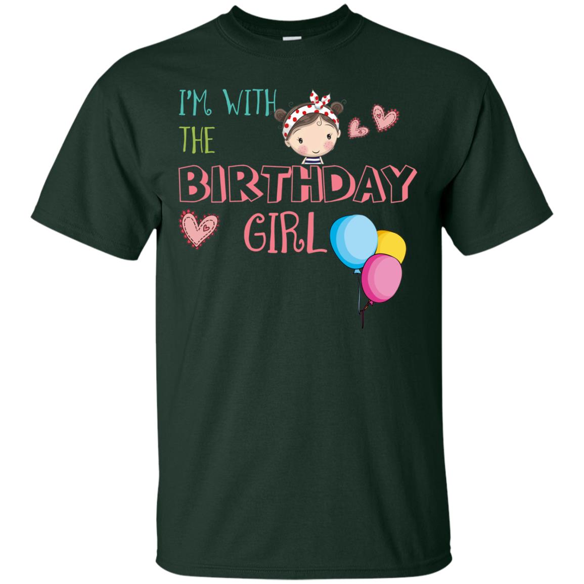 I'm With The Birthday Girl Shirt Forest