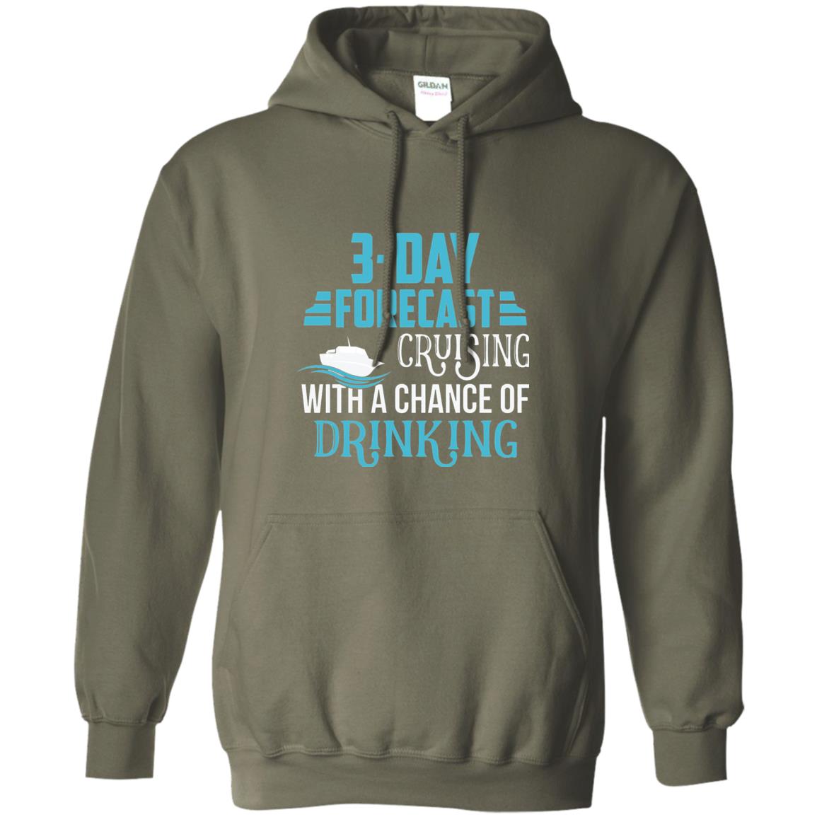 Funny Cruise T-shirt Forecast Cruising With A Chance Military Green