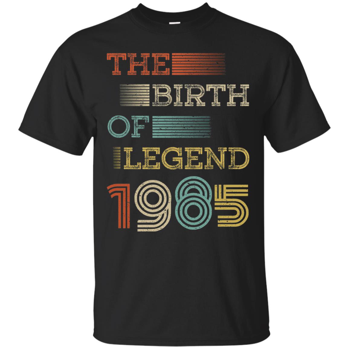 The Birth Of Legend 1985 33th Birthday T-shirt Black