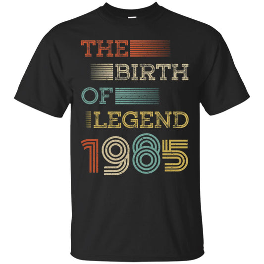 The Birth Of Legend 1985 33th Birthday T-shirt Black