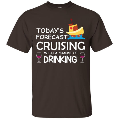 Today_s Forecast Cruising With A Chance Of Drinking Shirt Dark Chocolate