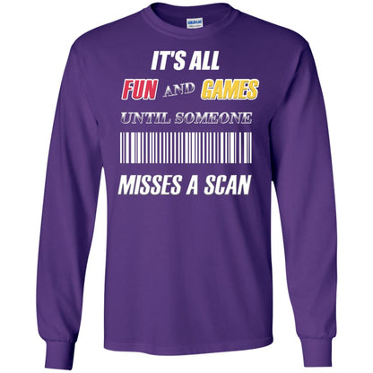 It's All Fun And Games Until Someone Misses A Scan Ggift Shirt Purple