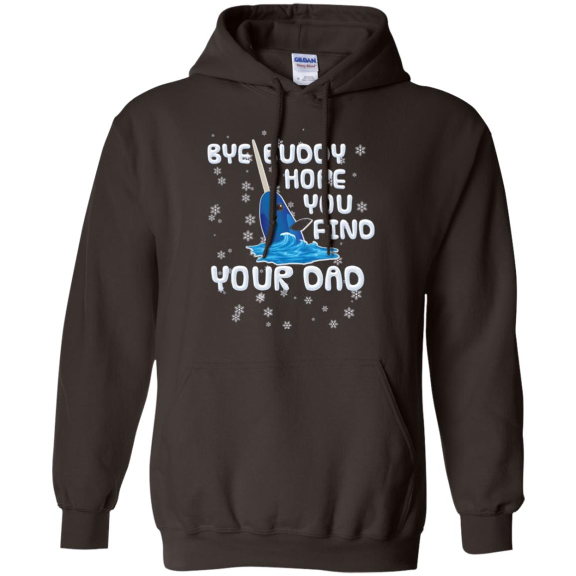 Funny Narwhal T-shirt Bye Buddy Hope You Find Your Day Dark Chocolate