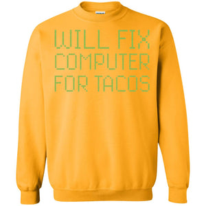 I Will Fix Computer For Tacos Funny Geek Nerd T-shirt