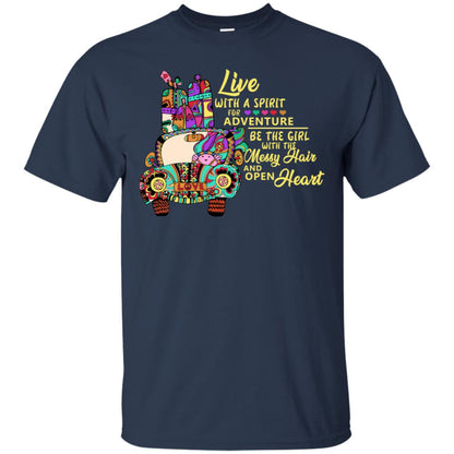 Live With A Spirit For Adventure Be The Girl With The Messy Hair And Open Heart Shirt Navy