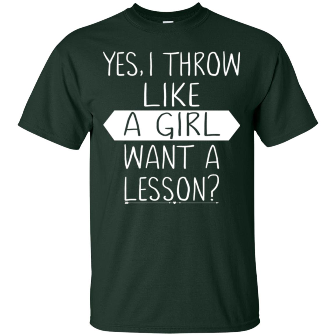 Softball T-shirt Yes I Throw Like A Girl Want A Lesson Forest Green