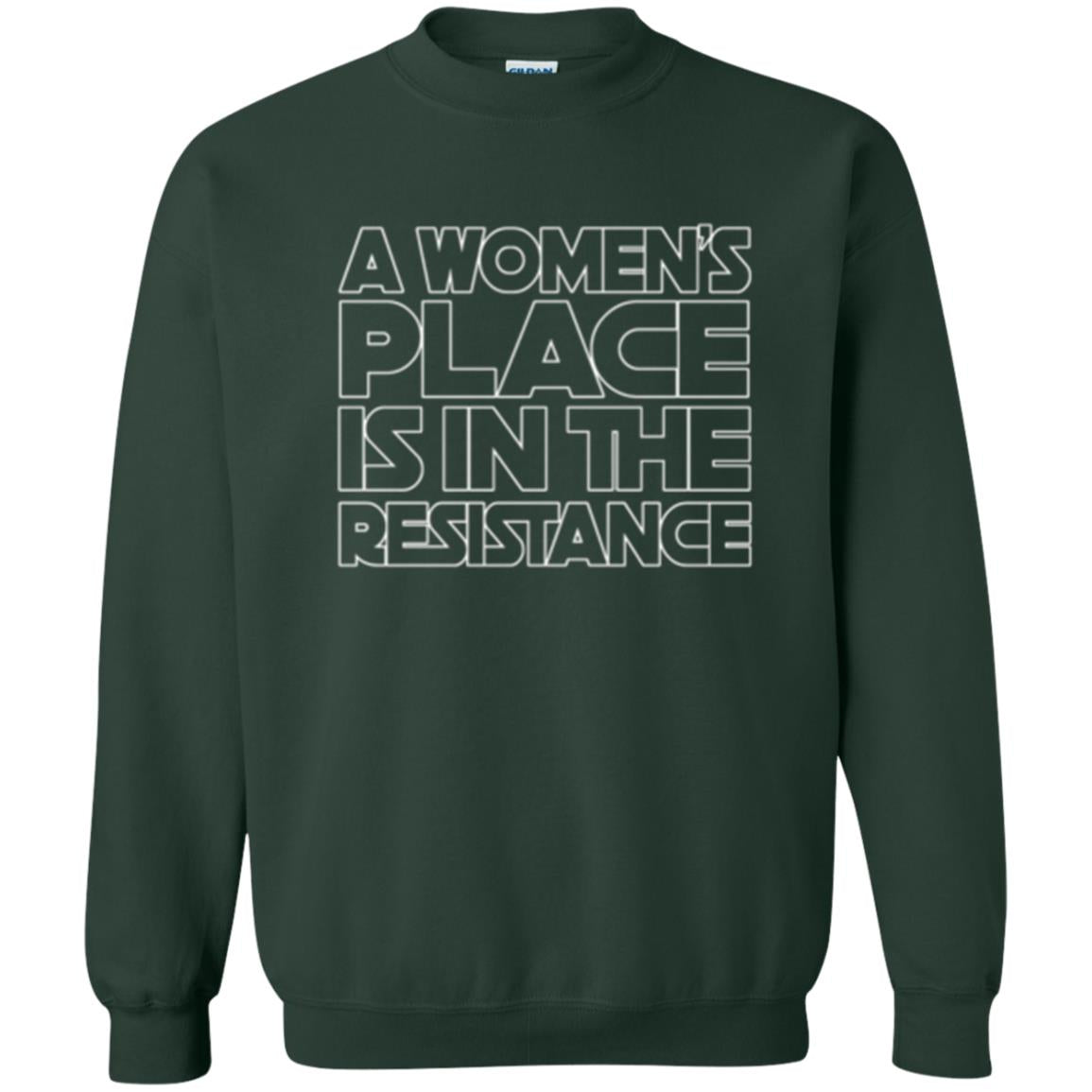 Women_s Resistance T-shirt A Women_s Place Is In The Resistance Forest Green
