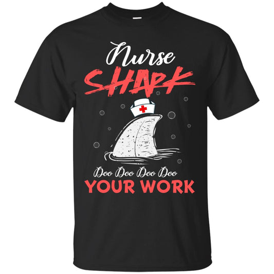 Nurse Shark Doo Doo Doo Your Work Nursing Shark Gift Tshirt For Womens Or Mens Black