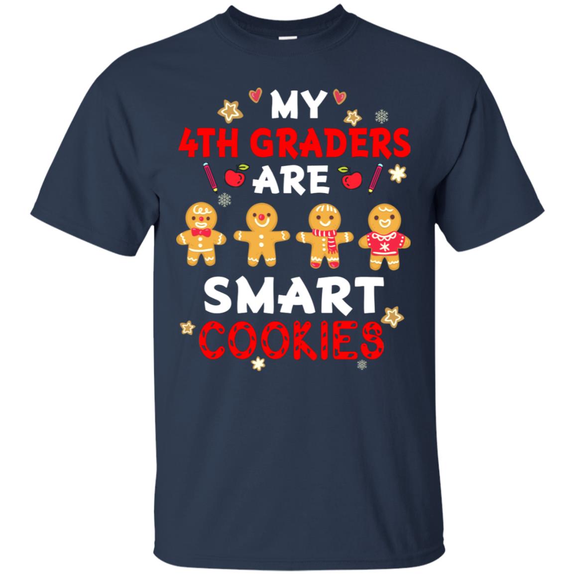 My 4th Graders Are Smart Cookies X-mas Gift Shirt For Fourth Gradeteachers Navy