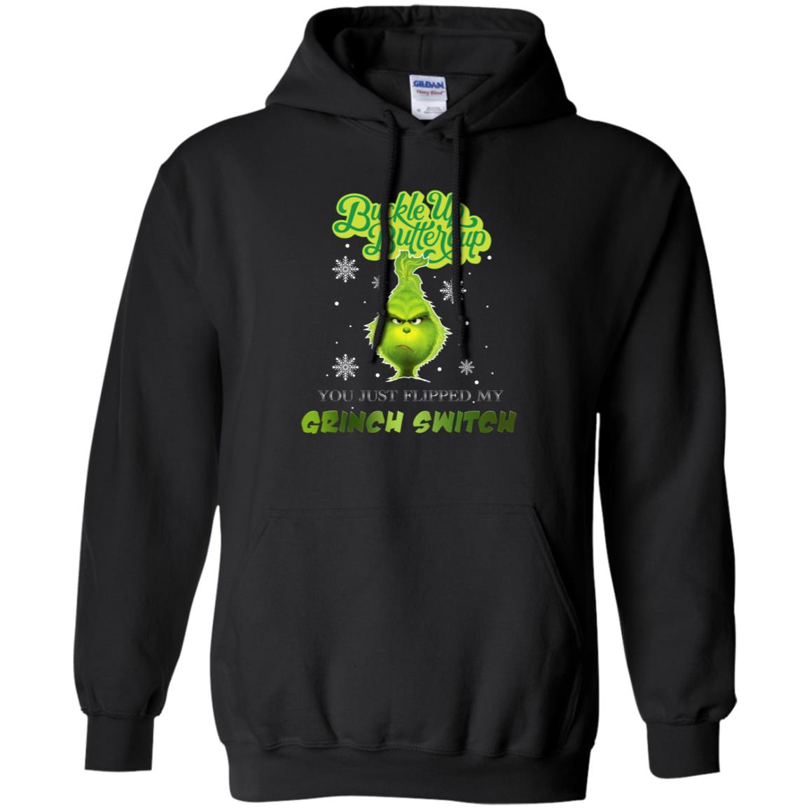 Buckle Up Butter Cup You Just Flipped My Grinch Switch Movie Shirt Black