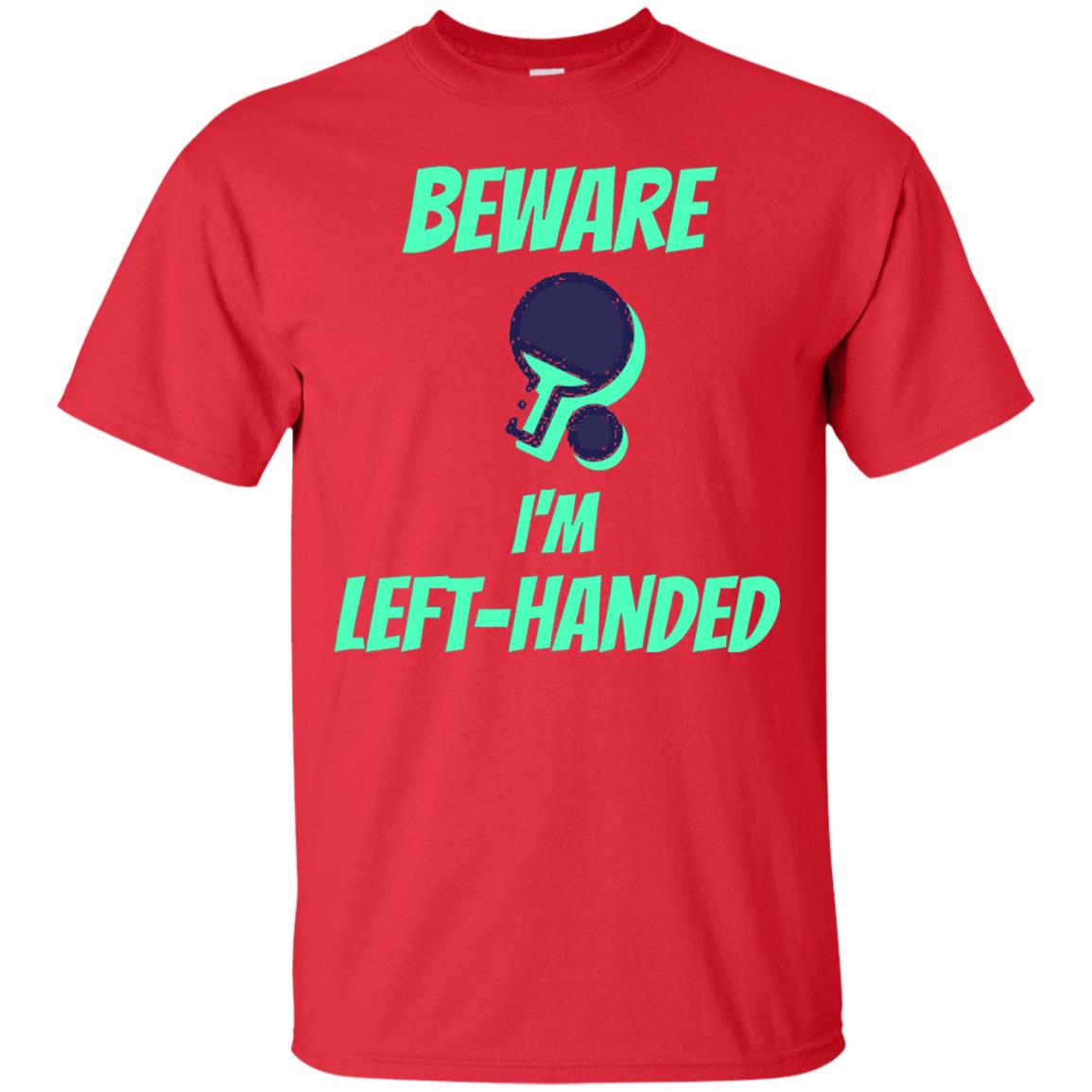 Table Tennis T-shirt Beware Im Left Handed Players Red
