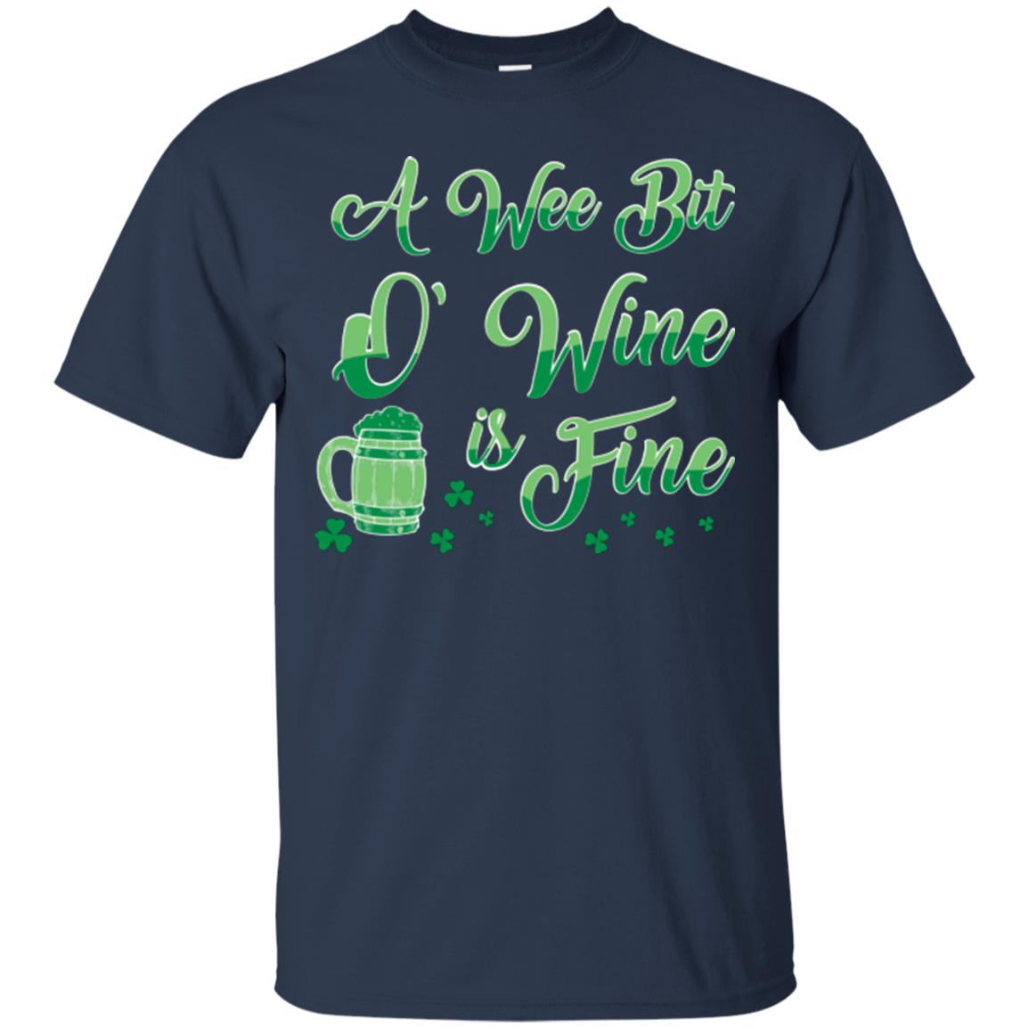 A Wee Bit O’ Wine Is Fine St. Patrick's Day T-shirt Navy