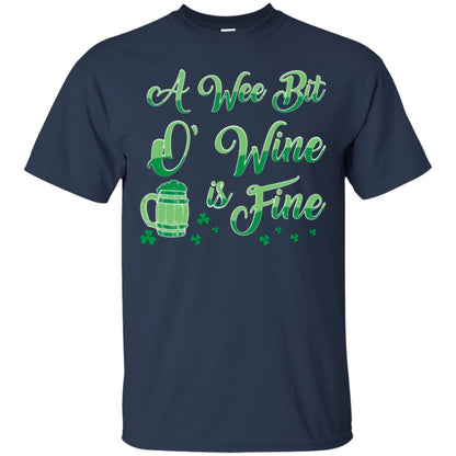 A Wee Bit O’ Wine Is Fine St. Patrick's Day T-shirt Navy