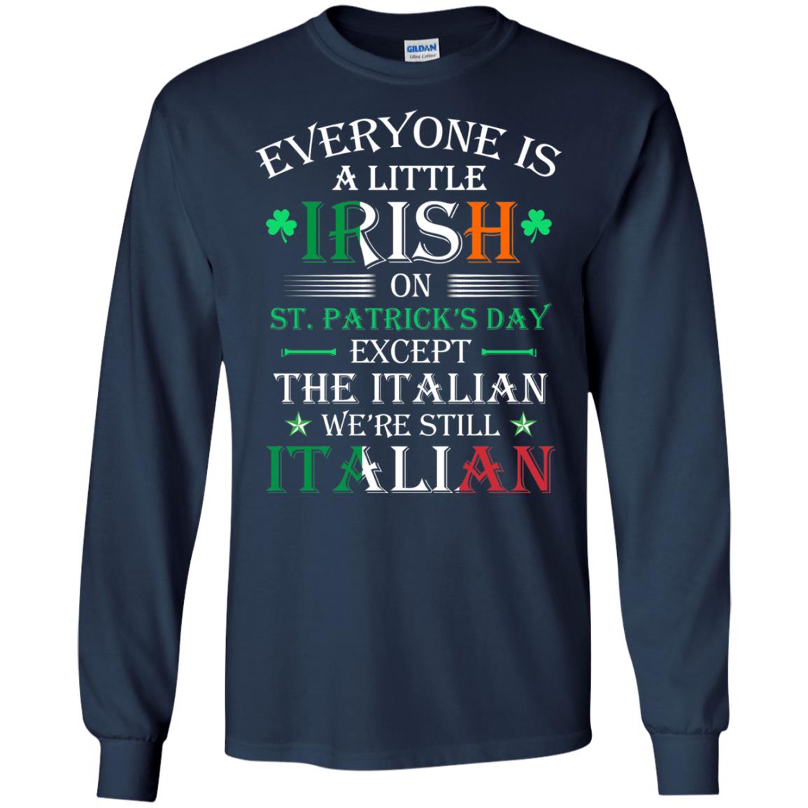 We_re Still Italian On St. Patricks Day T-shirt Navy