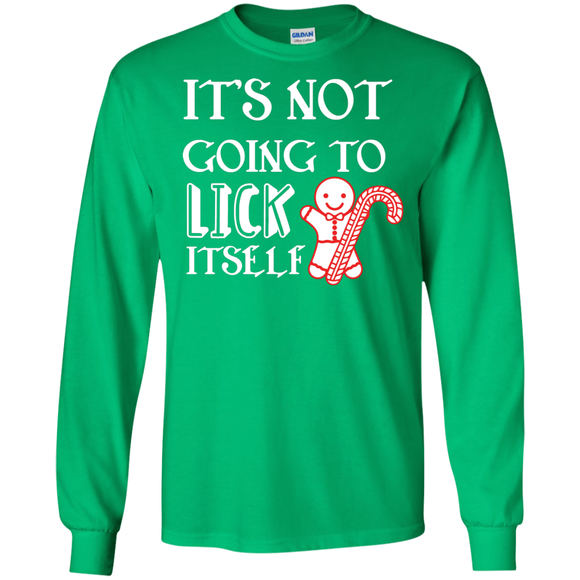 Christmas T-Shirt It's Not Going To Lick Itself Irish Green