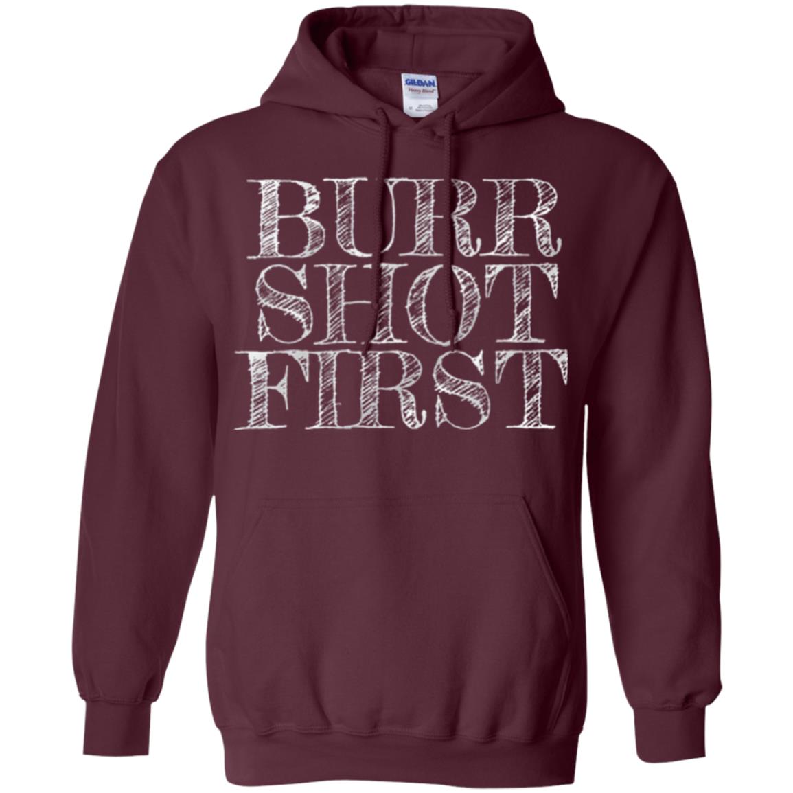 Alexander Hamilton Fan T-shirts Burr Shot First Maroon